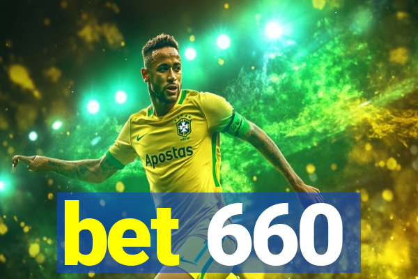 bet 660